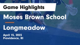 Moses Brown School vs Longmeadow  Game Highlights - April 15, 2023