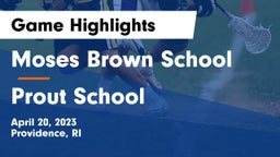 Moses Brown School vs Prout School Game Highlights - April 20, 2023