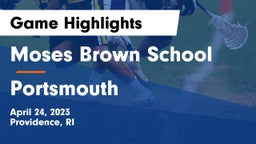 Moses Brown School vs Portsmouth  Game Highlights - April 24, 2023