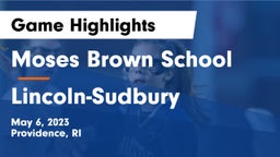Moses Brown School vs Lincoln-Sudbury  Game Highlights - May 6, 2023