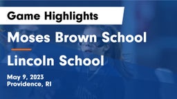 Moses Brown School vs Lincoln School Game Highlights - May 9, 2023
