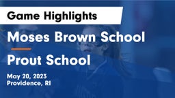 Moses Brown School vs Prout School Game Highlights - May 20, 2023