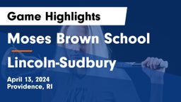 Moses Brown School vs Lincoln-Sudbury  Game Highlights - April 13, 2024