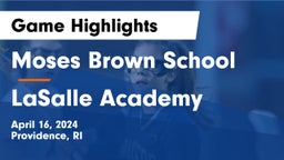 Moses Brown School vs LaSalle Academy  Game Highlights - April 16, 2024