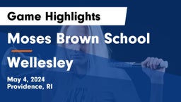 Moses Brown School vs Wellesley  Game Highlights - May 4, 2024
