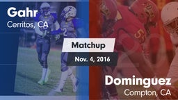 Matchup: Gahr vs. Dominguez  2016