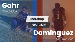 Matchup: Gahr vs. Dominguez  2019