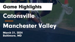 Catonsville  vs Manchester Valley  Game Highlights - March 21, 2024