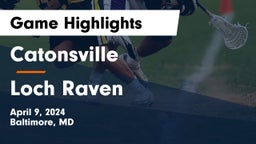 Catonsville  vs Loch Raven Game Highlights - April 9, 2024