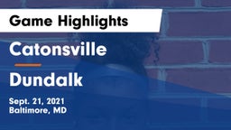 Catonsville  vs Dundalk  Game Highlights - Sept. 21, 2021