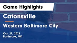 Catonsville  vs Western Baltimore City Game Highlights - Oct. 27, 2021