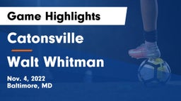 Catonsville  vs Walt Whitman  Game Highlights - Nov. 4, 2022