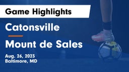 Catonsville  vs Mount de Sales Game Highlights - Aug. 26, 2023