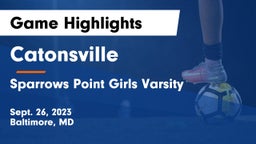 Catonsville  vs Sparrows Point Girls Varsity  Game Highlights - Sept. 26, 2023