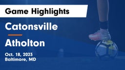 Catonsville  vs Atholton  Game Highlights - Oct. 18, 2023