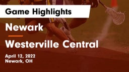 Newark  vs Westerville Central  Game Highlights - April 12, 2022