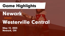 Newark  vs Westerville Central  Game Highlights - May 12, 2023