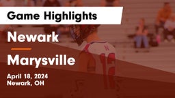 Newark  vs Marysville  Game Highlights - April 18, 2024