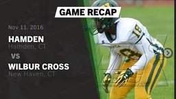 Recap: Hamden  vs. Wilbur Cross  2016