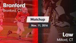 Matchup: Branford vs. Law  2016