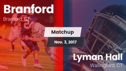 Matchup: Branford vs. Lyman Hall  2017