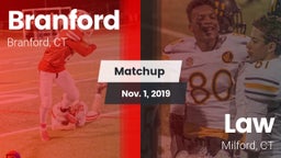 Matchup: Branford vs. Law  2019