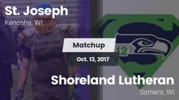 Matchup: St. Joseph High vs. Shoreland Lutheran  2017