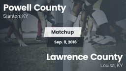 Matchup: Powell County vs. Lawrence County  2016