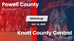Matchup: Powell County vs. Knott County Central  2016