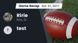 Recap: Ririe  vs. test 2017