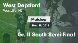 Matchup: West Deptford vs. Gr. II South Semi-Final 2016