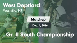 Matchup: West Deptford vs. Gr. II South Championship 2016