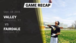 Recap: Valley  vs. Fairdale  2015