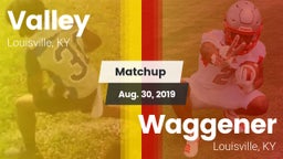 Matchup: Valley vs. Waggener  2019