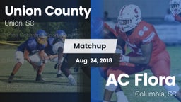 Matchup: Union County vs. AC Flora  2018