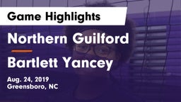 Northern Guilford  vs Bartlett Yancey Game Highlights - Aug. 24, 2019