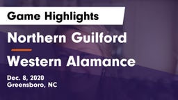 Northern Guilford  vs Western Alamance Game Highlights - Dec. 8, 2020
