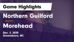 Northern Guilford  vs Morehead Game Highlights - Dec. 3, 2020