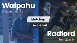 Matchup: Waipahu vs. Radford  2019
