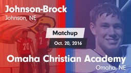 Matchup: Johnson-Brock vs. Omaha Christian Academy  2016
