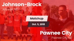 Matchup: Johnson-Brock vs. Pawnee City  2018