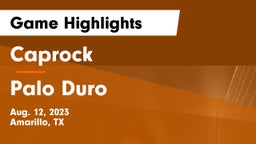 Caprock  vs Palo Duro  Game Highlights - Aug. 12, 2023