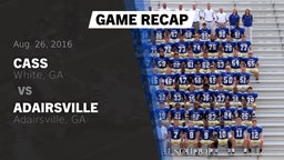 Recap: Cass  vs. Adairsville  2016