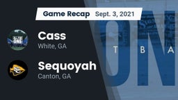 Recap: Cass  vs. Sequoyah  2021