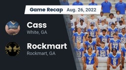 Recap: Cass  vs. Rockmart  2022
