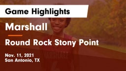 Marshall  vs Round Rock Stony Point  Game Highlights - Nov. 11, 2021
