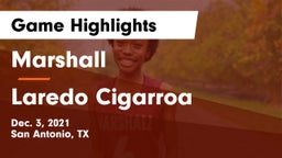 Marshall  vs Laredo Cigarroa Game Highlights - Dec. 3, 2021
