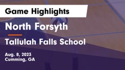 North Forsyth  vs Tallulah Falls School Game Highlights - Aug. 8, 2023