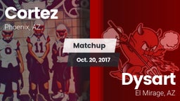 Matchup: Cortez vs. Dysart  2017
