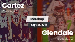 Matchup: Cortez vs. Glendale  2018